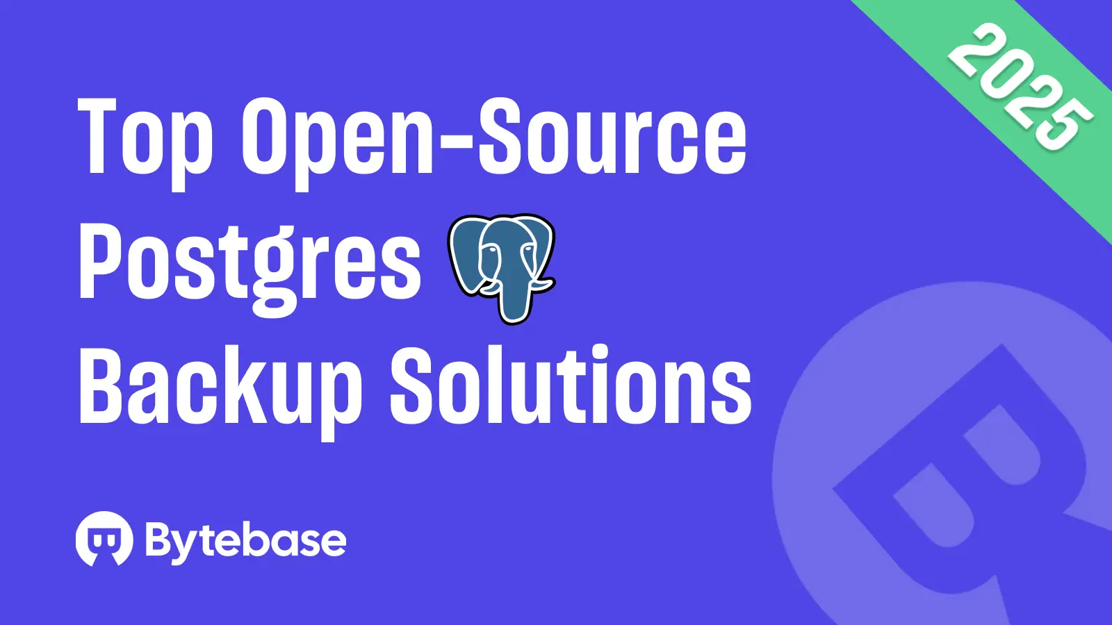 Top Open-Source Postgres Backup Solutions in 2025